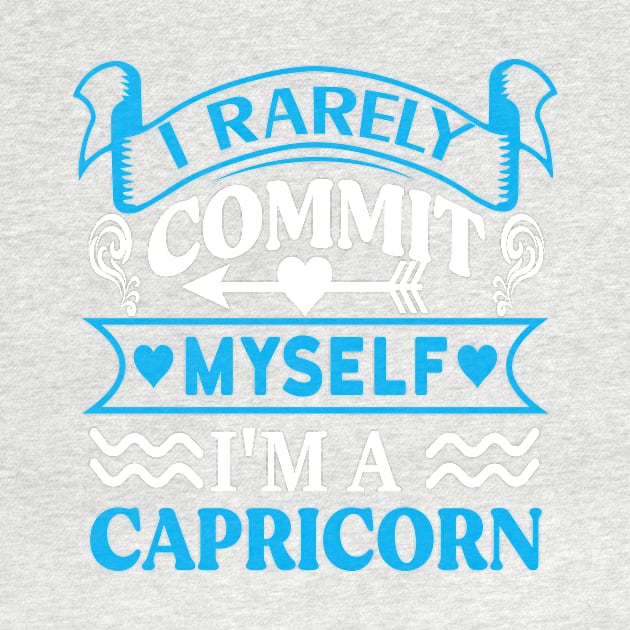 I rarely commit myself. I'm a Capricorn Funny Horoscope quote by AdrenalineBoy